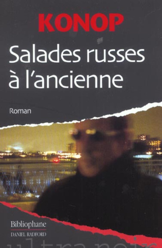 SALADES RUSSES A L'ANCIENNE-UNE ENQUETE DE L'INSPECT.BENAMOU