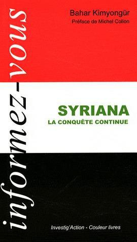 Syriana. La conquête continue