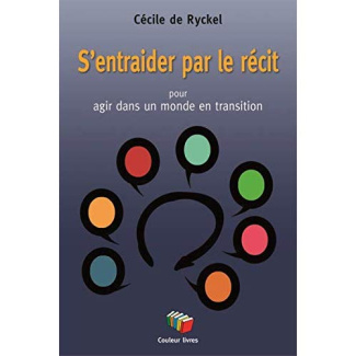 S'entraider par le récit pour agir dans un monde en transition