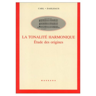 La tonalité harmonique. Etude des origines