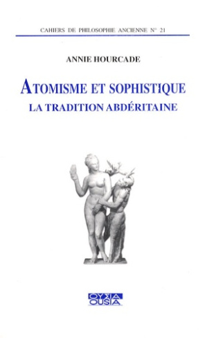 ATOMISME ET SOPHISTIQUE LA TRADITION ABDERITAINE