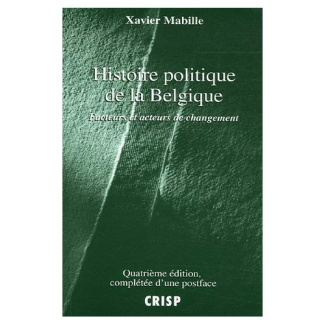 HISTOIRE POLITIQUE DE LA BELGIQUE.FACTEURS ET ACTEURS DE CHANGEMENT