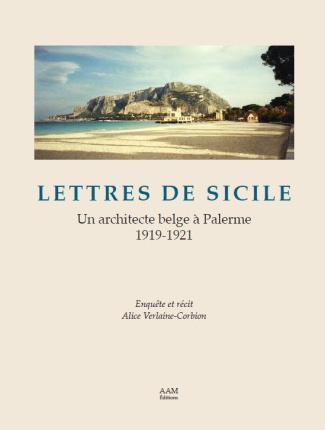 Lettres de Sicile. Un architecte belge à Palerme (1919-1921)