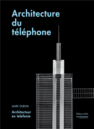Architecture du téléphone. Edition bilingue français-néerlandais