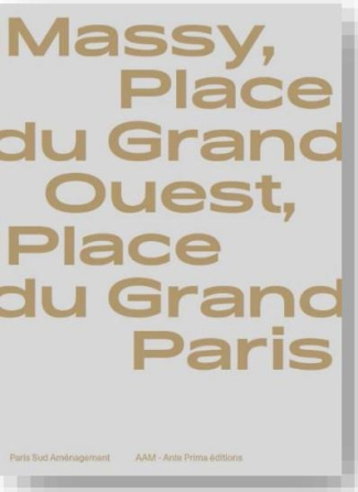 Massy, Place du Grand Ouest, Quartier de gares. Edition bilingue français-anglais