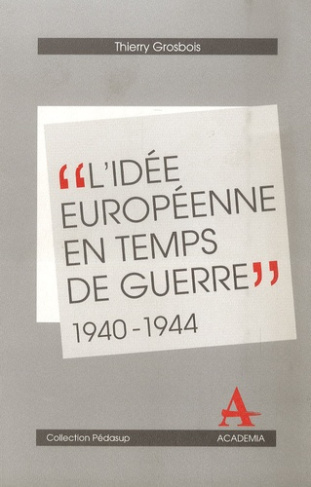 IDEE EUROPEENNE EN TEMPS DE GUERRE 1940 1944