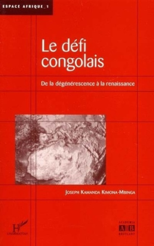 Défi congolais. De la dégénérescence à la renaissance