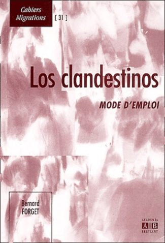 LOS CLANDESTINOS MODE D'EMPLOI