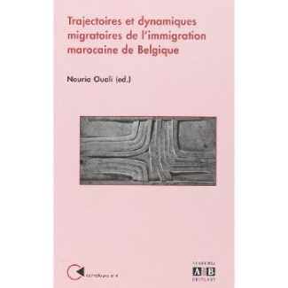 Trajectoires et dynamiques migratoires des Marocains de Belgique