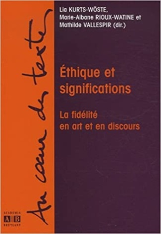 Ethique et significations. La fidélité en art et en discours