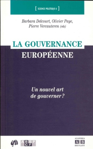 La gouvernance européenne. Un nouvel art de gouverner ?