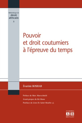 Pouvoir et droit coutumiers à l'épreuve du temps