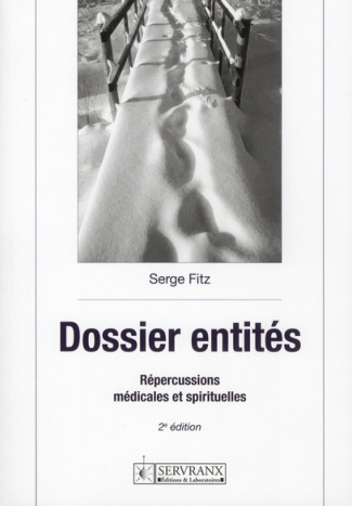 Dossier entités. Répercussions médicales et spirituelles, 2e édition