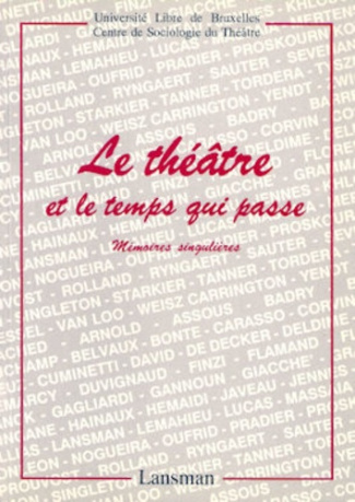 LE THEATRE ET LE TEMPS QUI PASSE