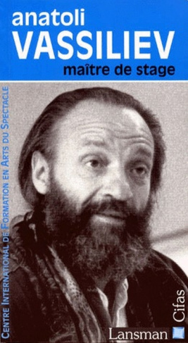 ANATOLI VASSILIEV. MAITRE DE STAGE