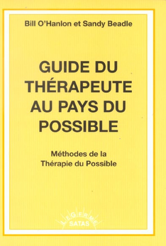 Guide du thérapeute au pays du possible. Méthodes de la thérapie du possible