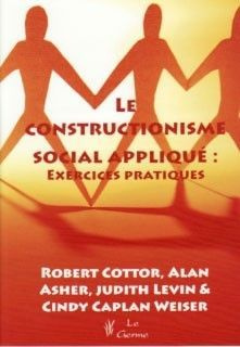 Le constructionnisme social appliqué : des exercices pratiques. Un livre utile pour changer
