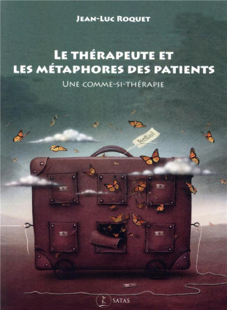 Le thérapeute et les métaphores des patients. Une comme-si-thérapie
