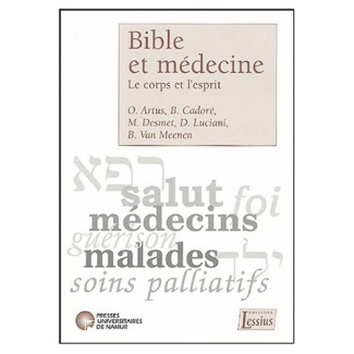 Bible et médecine. Le corps et l'esprit