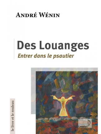 Des louanges. Entrer dans le psautier