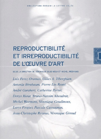 Reproductibilité et irreproductibilité de l'oeuvre d'art