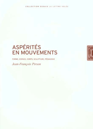 Aspérités en mouvements. Forme, espace, corps, sculpture, pédagogie