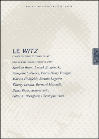 Le Witz. Figures de l'esprit et formes de l'art
