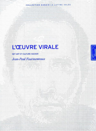 L'OEUVRE VIRALE - NET ART ET CULTURE HACKER