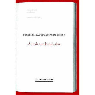 A trois sur le qui-vive