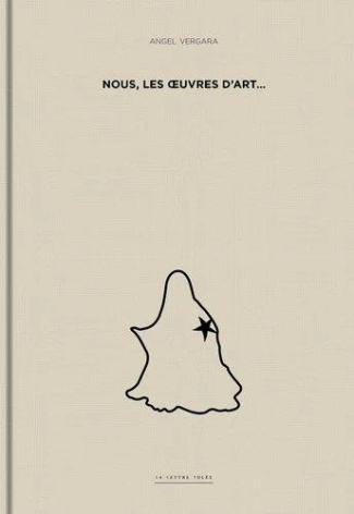 Nous, les œuvres d’art…. Angel Vergara