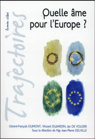 Quelle âme pour l'Europe ?