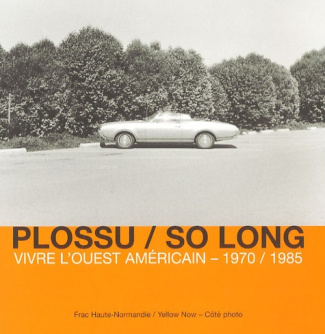 So Long. Vivre l'Ouest américain 1970-1985