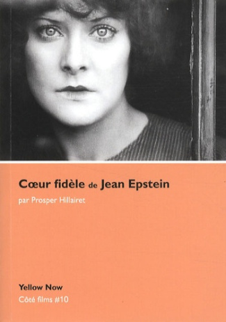 Coeur fidèle de Jean Epstein. Le ciel et l'eau brûlent