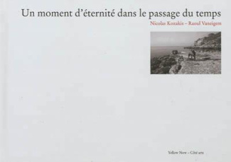 Un moment d'éternité dans le passage du temps. Avec 1 DVD