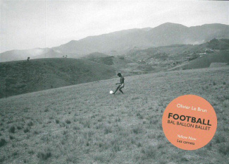 Football. Bal, ballon, ballet, Edition bilingue français-anglais