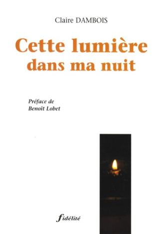 CETTE LUMIERE DANS MA NUIT
