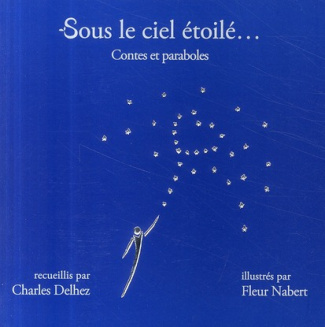 Sous le ciel étoilé... Contes et paraboles