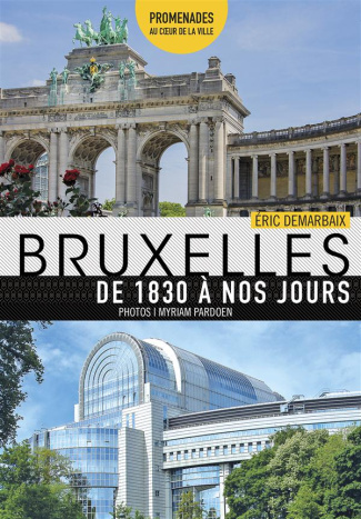 Bruxelles de 1830 à nos jours