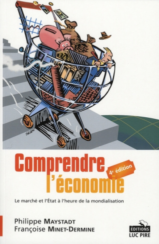 Comprendre l'économie. Le marché et l'Etat à l'heure de la mondialisation, 4e édition