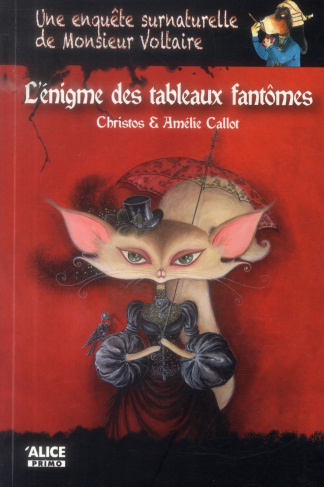 Une enquête surnaturelle de Monsieur Voltaire Tome 1 : L'énigme des tableaux fantômes