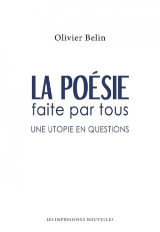 La Poésie faite par tous - Une utopie en questions