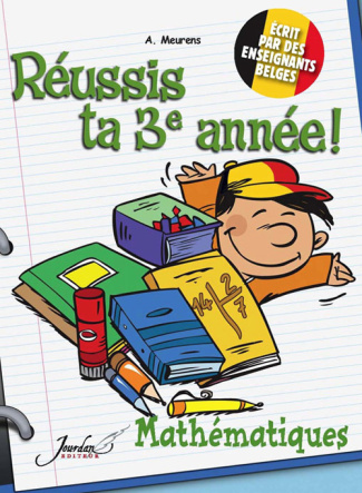 Je réussis mathématiques 3e année