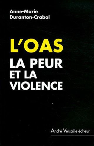 L'OAS. La peur et la violence