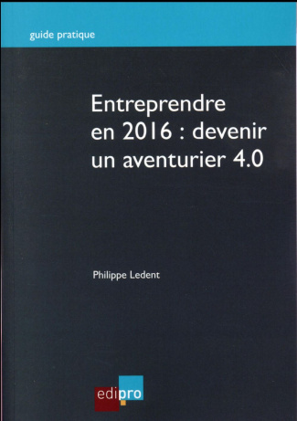 Entreprendre en 2016 devenir un aventurier 4.0 Prix rond