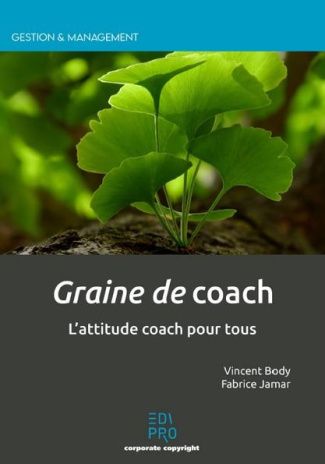 Graine de coach l'attitude coach pour tous