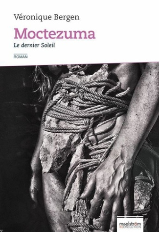 Moctezuma. Le dernier Soleil