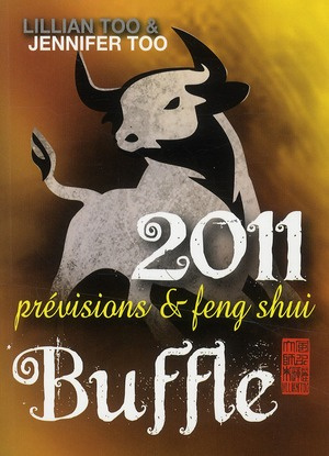 BUFFLE 2011 - PREVISIONS & FENG SHUI