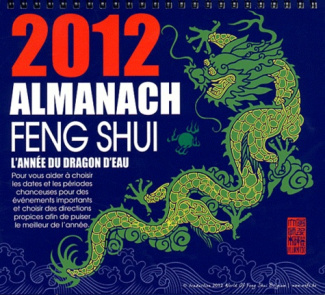 Almanach Feng Shui 2012. L'année du dragon d'eau