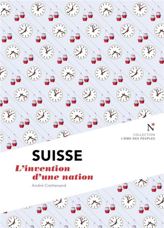 Suisse. L'invention d'une nation