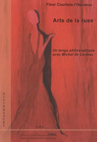 Arts de la ruse. Un tango philosophique avec Michel de Certeau
